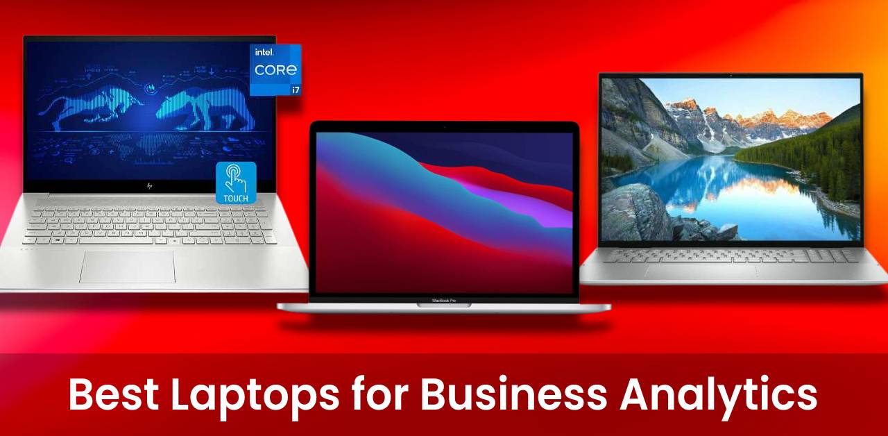 9 Best Laptops For Business Analytics [August 2022]