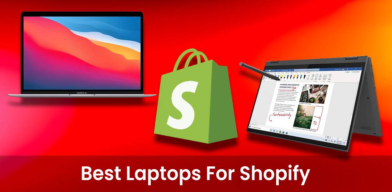 8 Best Laptops for Shopify [August 2022]