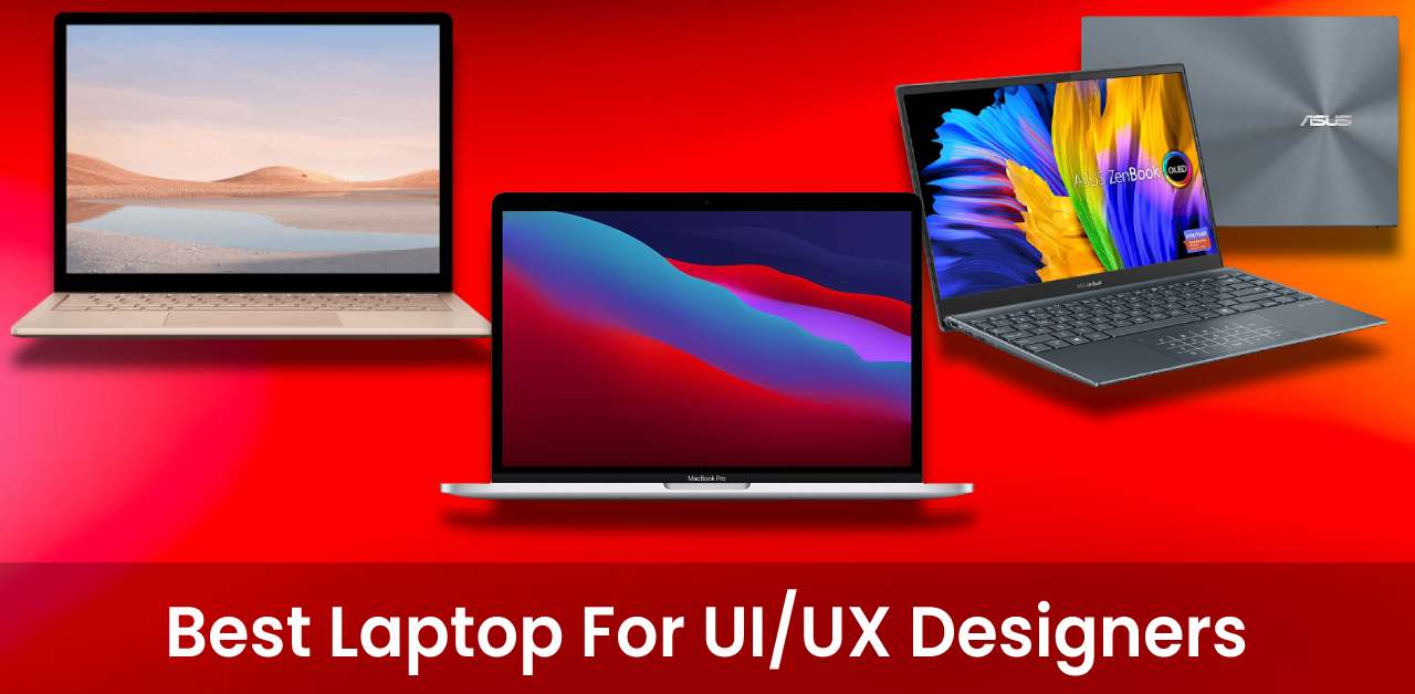 7 Best Laptop for UI/UX Designer [August 2022]
